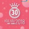 Ảnh NHƯỢNG VÉ CHUNG KẾT HOA HẬU VIỆT NAM 2018