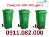 Ảnh Chọn thùng rác 120l 240l giá rẻ nhất vĩnh long- lh 0911082000