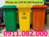 Ảnh Cung cấp thùng rác phân loại giá rẻ tại cần thơ- thùng rác 240l- lh 0911082000