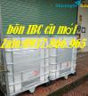 Ảnh BôÌn cuÌ sưÌ duÌ£ng 1 lâÌn đôÌ£ mơÌi  90%, tank 1000l mơÌi, bôÌn 1000l đưÌ£ng châÌt loÌng