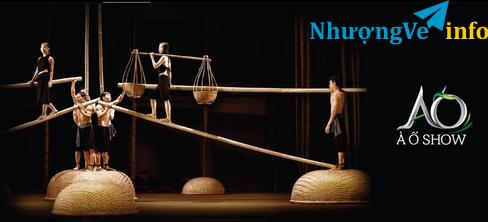 Ảnh Cần sang lại 2 vé À Ô show, 20h 9/6, thứ 4, 1740k. Hạng B