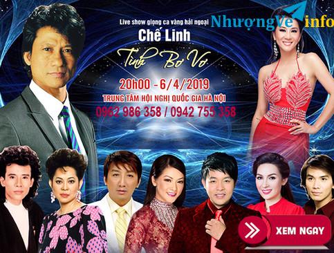 Ảnh BÁN VÉ LIVESHOW CHẾ LINH 6/4/2019 – TÌNH BƠ VƠ