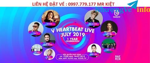 Ảnh LIÊN HỆ : 0997.779.177 MR KIỆT. BÁN VÉ V HEARTBEAT LIVE THÁNG 07/2019