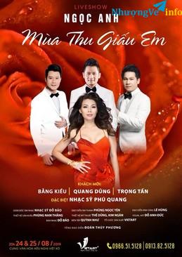 Ảnh Bán Vé Liveshow Ngọc Anh - Mùa Thu Giấu Em