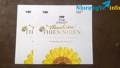 Ảnh CẦN MUA  VÉ VTV TRUE CONCERT THANH ÂM THIÊN NHIÊN