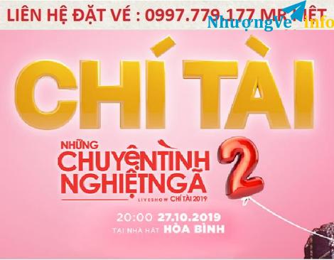 Ảnh LIVESHOW CHÍ TÀI 2019 - NHỮNG CHUYỆN TÌNH NGHIỆT NGà... 2