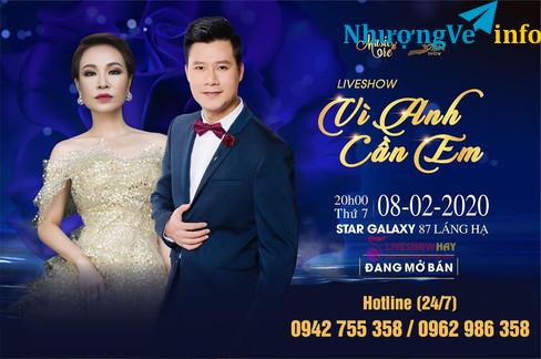 Ảnh Mua Vé Liveshow Quang Dũng, Uyên Linh- Vì Anh Cần Em- Vé Đẹp, Chính Thống Từ Ban Tổ Chức
