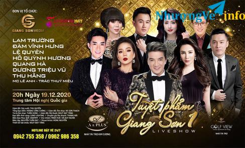 Ảnh NHƯỢNG LẠI VÉ VIP LIVESHOW TUYỆT PHẨM GIANG SƠN – ĐÀM VĨNH HƯNG, LỆ QUYÊN 19/12/2020