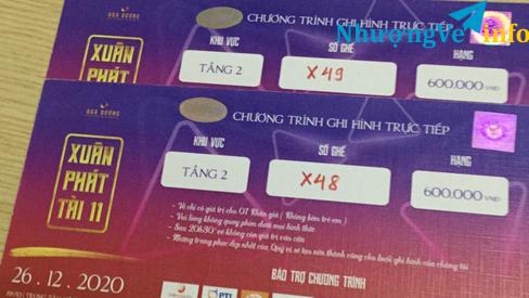Ảnh NHƯỢNG GẤP CẶP VÉ XUÂN PHÁT TÀI 11 NGÀY 26/12 TẠI TTHNQG 0827199982