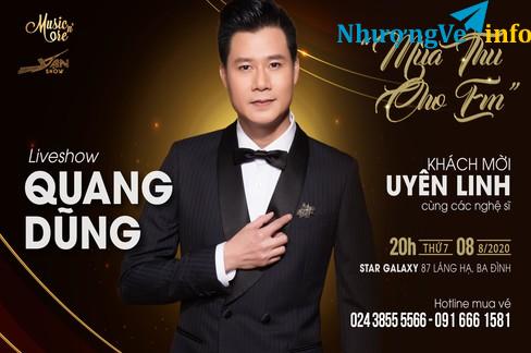 Ảnh LIVESHOW QUANG DŨNG "MÙA THU CHO EM" NGÀY 08.08