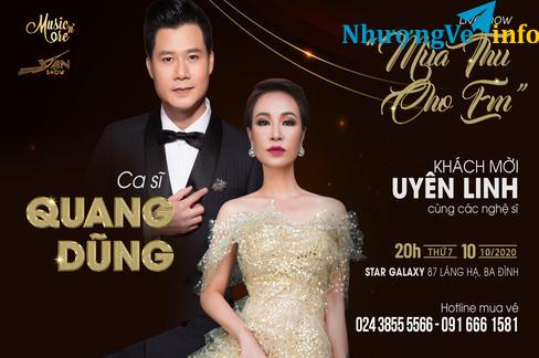 Ảnh BÁN VÉ LIVESHOW ĐÊM NHẠC MÙA THU CHO EM- QUANG DŨNG, UYÊN LINH, THU BA, QUỐC HUY-Gọi: 091 566 1581