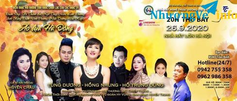 Ảnh BÁN VÉ LIVESHOW ĐÊM NHẠC  ÁO LỤA HÀ ĐỘNG-HỒNG NHUNG,TÙNG DƯƠNG, HỒ TRUNG  . HOTLINE: 0942 755 358
