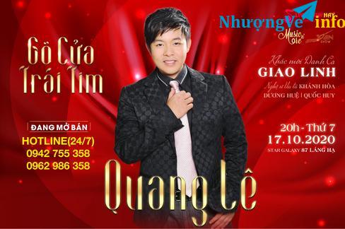Ảnh BÁN VÉ LIVESHOW ĐÊM NHẠC GÕ CỬA TRÁI TIM, QUANG LÊ, GIAO LINH.17/10/2020.Gọi mua vé: 0942 755 358