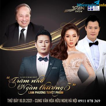 Ảnh Bán vé đêm nhạc Lam Phương 5 " Trăm nhớ ngàn thương 5'' ngày 16/1/2021 tại cung văn hóa Việt Xô HN