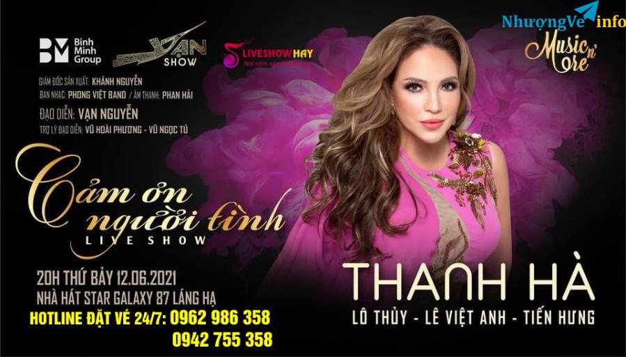 Ảnh BÁN VÉ LIVESHOW THANH HÀ â CẢM Æ N NGƯỜI TÌNH 12/6/2021.Gọi mua vé: 0962 986 358 / 0942 755 358.