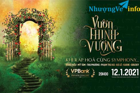Ảnh Cần mua Vé Vip Vườn Thịnh Vượng tối 12.1 tại TTHNQGHN 0917 538 503