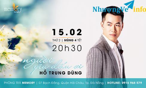 Ảnh Minishow HỒ TRUNG DŨNG "Người yêu dấu ơi" | Mùng 4 Tết