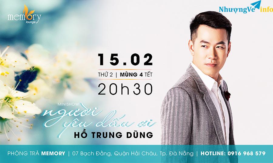 Ảnh Minishow HỒ TRUNG DŨNG "Người yêu dấu ơi" | Mùng 4 Tết