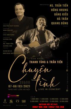 Ảnh BÁN VÉ LIVESHOW CHUYỆN TÌNH – ĐÊM NHẠC TRẦN TIẾN VÀ THANH TÙNG 7-8/3/2021.Gọi mua vé: 0962 986 358