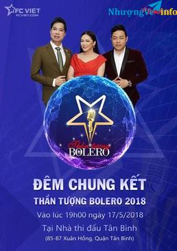 Ảnh CHUNG KẾT THẦN TƯỢNG BOLERO 17/5 VÉ THẬT 100%