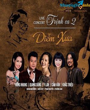 Ảnh 0911078369 - Bán vé đêm nhạc Trịnh ca " Diễm xưa" 15/4 tại cung văn hóa Việt Xô