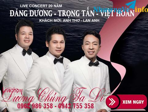 Ảnh Bán vé Liveshow đêm nhạc Đăng Dương, Trọng Tấn, Việt Hoàn – Đường Chúng Ta Đi
