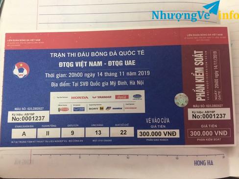 Ảnh bán 1 vé bóng đá khán đài A (loại 300K) trận Việt Nam- UAE giá 550.000 đ liên hệ 0985042627