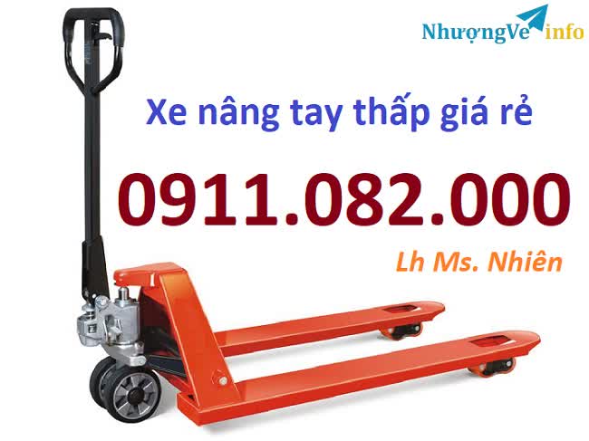 Ảnh Xe nâng tay giá rẻ- Cung cấp xe nâng tay số lượng lớn giá sỉ- lh 0911082000- Ms. Nhiên